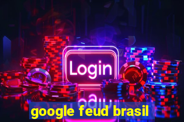 google feud brasil